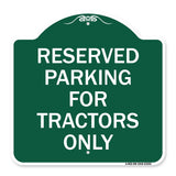 Parking Space Reserved Sign Parking Reserved for Tractors Only