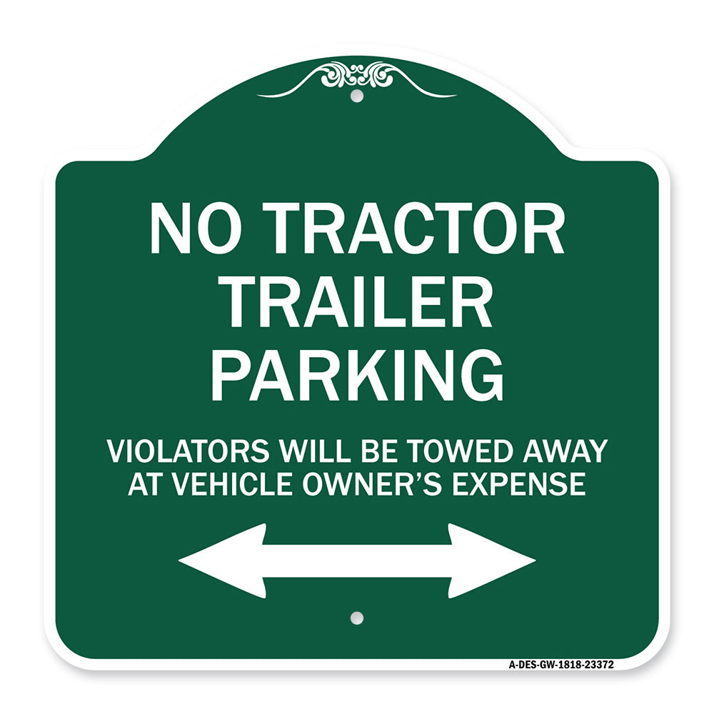 Parking Restriction Sign No Tractor Trailer Parking Violators Will Be Towed Away at Owner Expense with Bidirectional Arrow