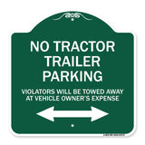 Parking Restriction Sign No Tractor Trailer Parking Violators Will Be Towed Away at Owner Expense with Bidirectional Arrow