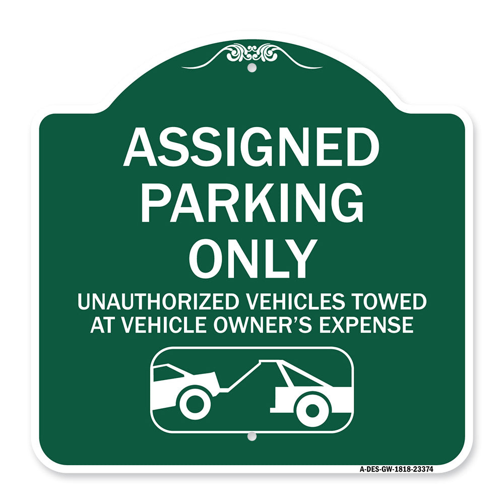 Parking Restriction Sign Assigned Parking Only Unauthorized Vehicles Towed at Owner Expense with Graphic