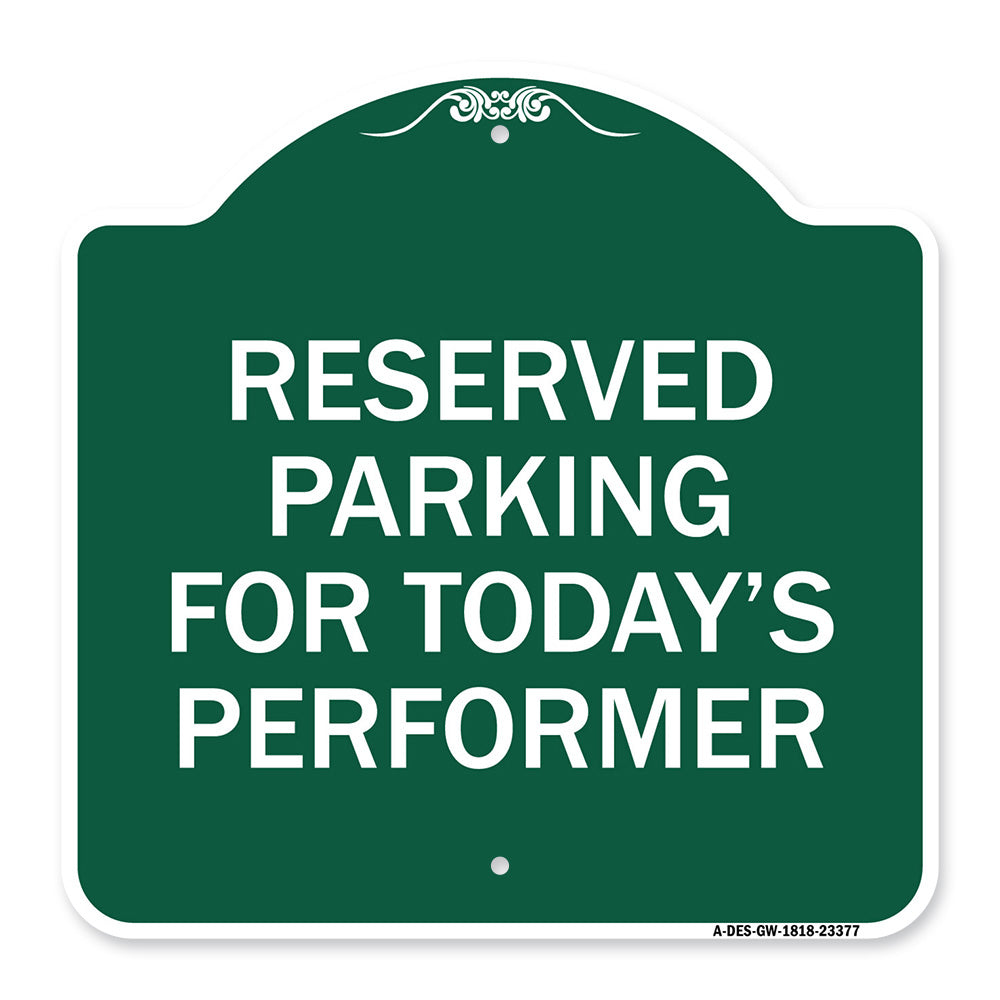 Parking Reserved for Today's Performer