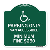 Parking Only Van Accessible Minimum Fine $250