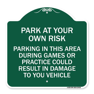 Parking in This Area During Games or Practices Could Result in Damage to Your Vehicle