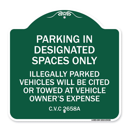 Parking in Designated Spaces Only Illegally Parked Vehicles Will Be Cited or Towed at Vehicle Owner's Expense