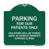 Parking for Our Patients Only - Violators Will Be Towed Away at Vehicle Owner's Expense & Risk