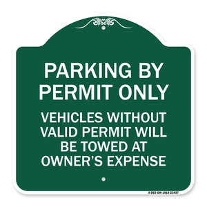 Parking by Permit Only Vehicles Without Valid Permit Will Be Towed at Owner's Expense