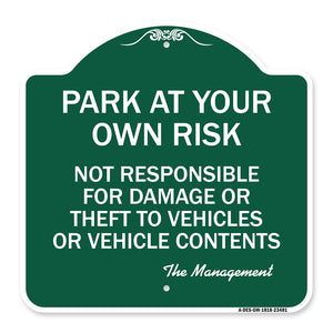 Park at Your Own Risk Not Responsible for Damage or Theft to Vehicles or Vehicle Contents