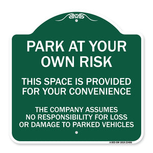 Park at Your Own Risk This Space Is Provided for Your Convenience - the Company Assumes No Responsibility for Loss or Damage