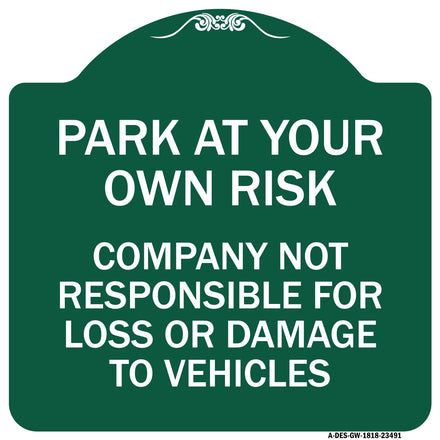 Park at Your Own Risk Company Not Responsible for Loss or Damage to Vehicles