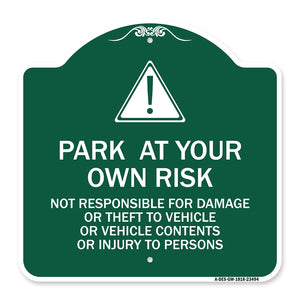 Park at Your Own Risk - Not Responsible for Damage or Theft to Vehicles or Vehicle Contents or Injury to Persons