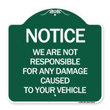 Notice Not Responsible for Damage