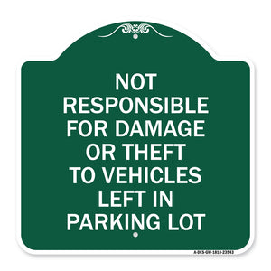 Not Responsible for Damage or Theft to Vehicles Left in Parking Lot