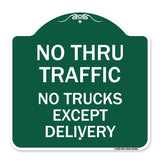 No Thru Traffic - No Trucks Except Delivery