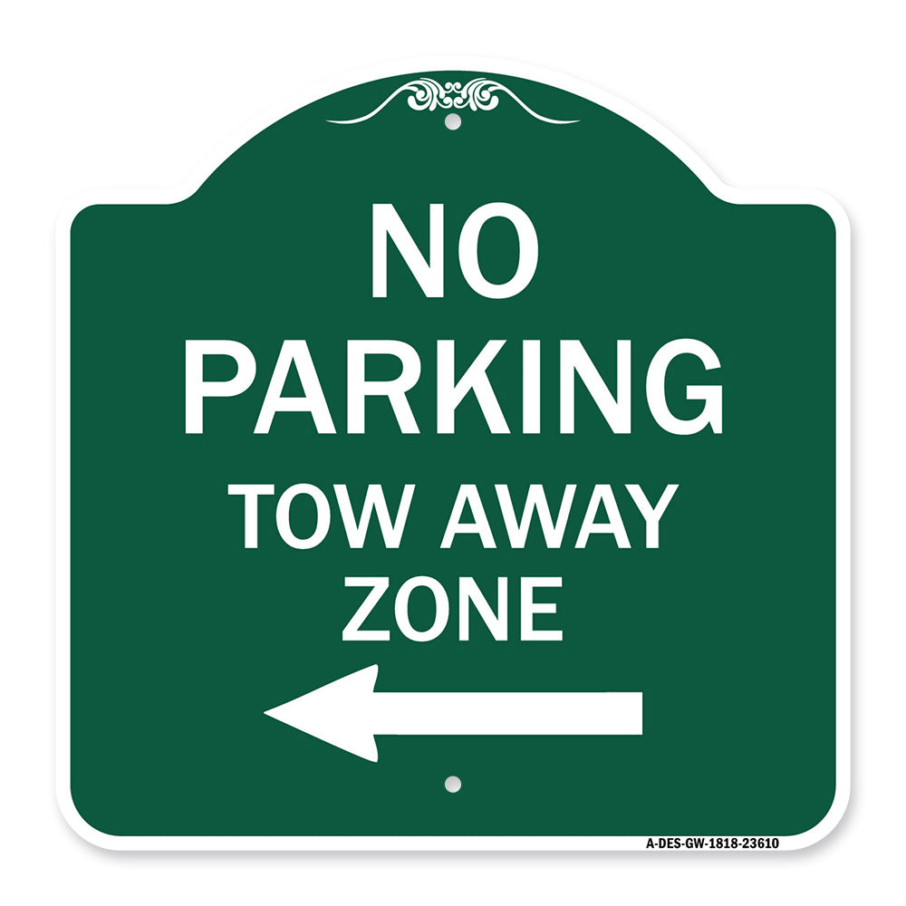 No Parking Tow Away Zone with Left Arrow