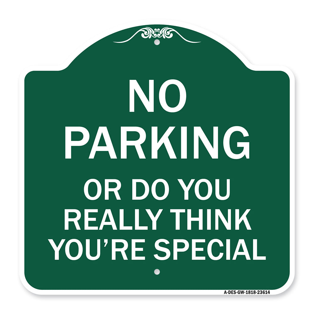 No Parking or Do You Really Think You Are That Special