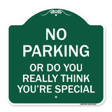 No Parking or Do You Really Think You Are That Special