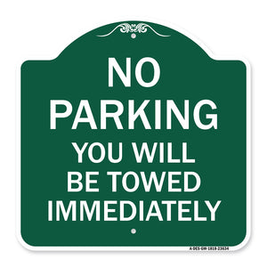 No Parking You Will Be Towed Immediately