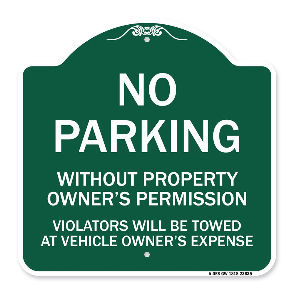 No Parking Without Property Owner's Permission Violators Will Be Towed at Vehicle Owner's Expense
