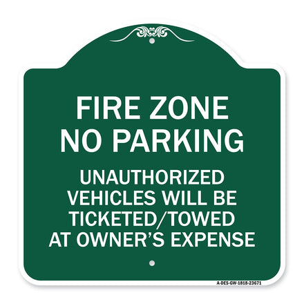 No Parking Sign Fire Zone Unauthorized Vehicles Will Be Ticketed Towed at Owner Expense