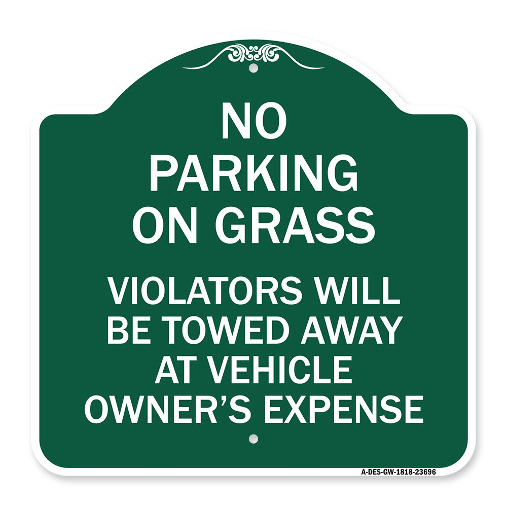 No Parking on Grass Violators Will Be Towed Away at Vehicle Owner's Expense