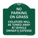 No Parking on Grass Violators Will Be Towed Away at Vehicle Owner's Expense