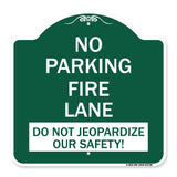 No Parking Fire Lane - Do Not Jeopardize Our Safety