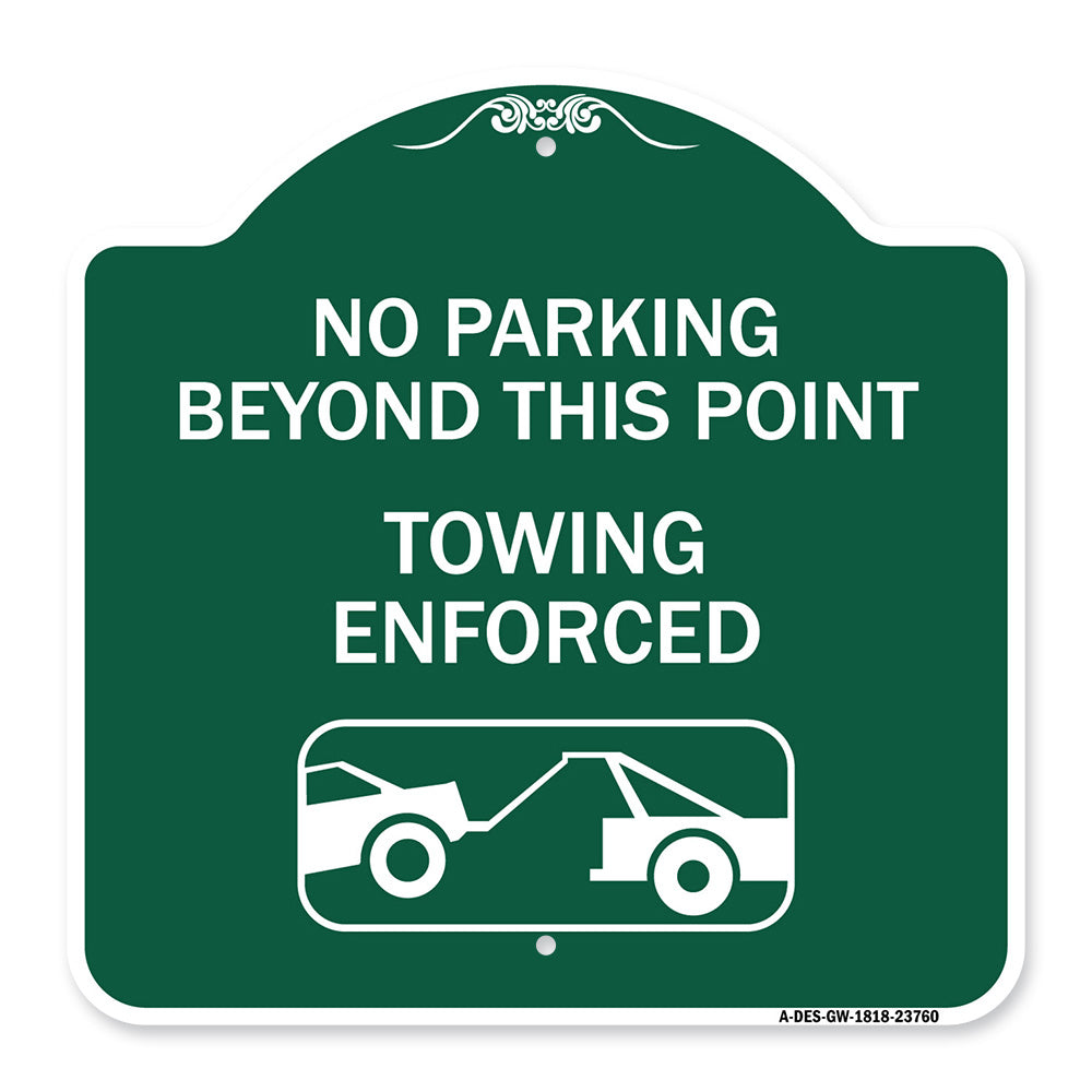 No Parking Beyond This Point Towing Enforced with Graphic