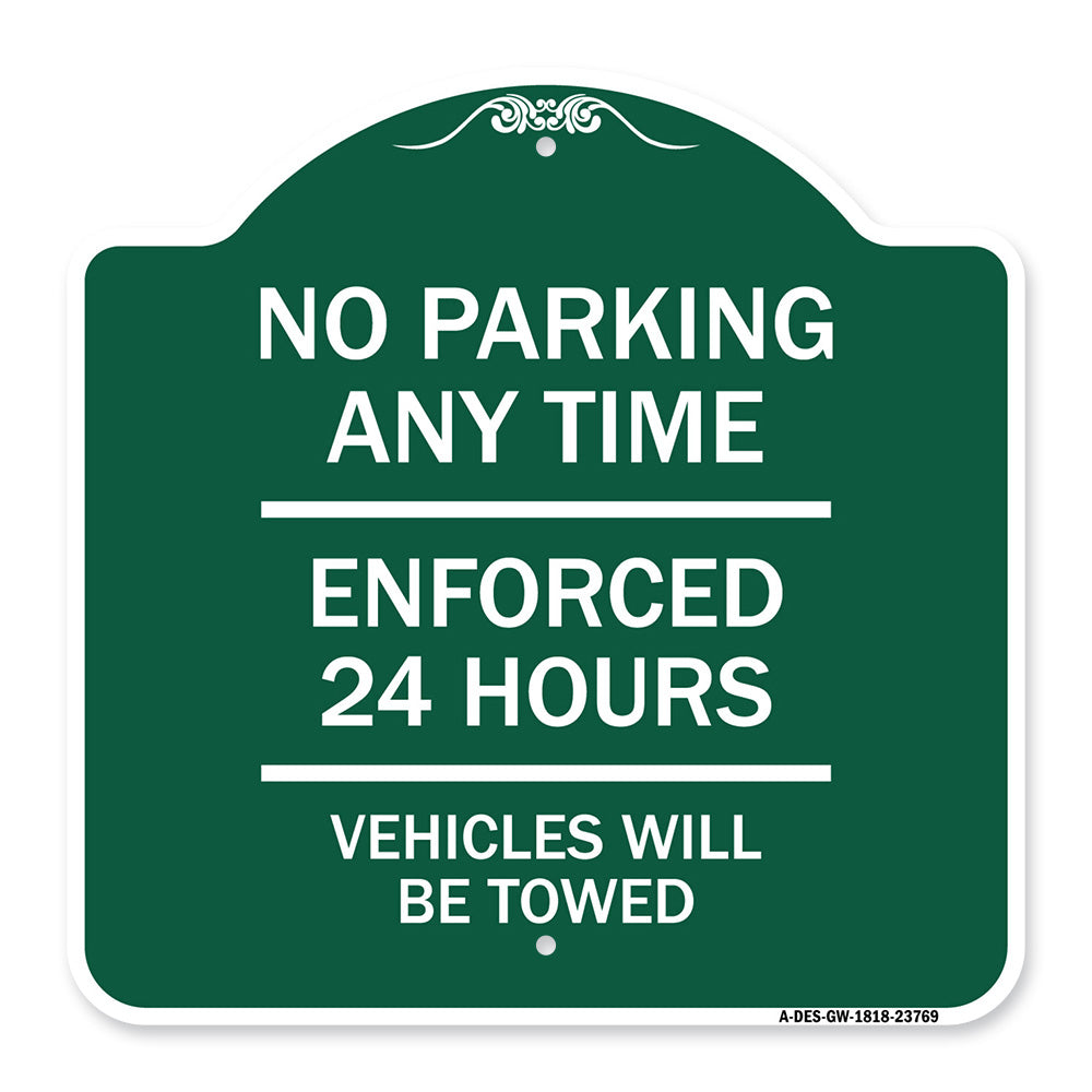 No Parking Anytime - Enforced 24 Hours Vehicles Will Be Towed