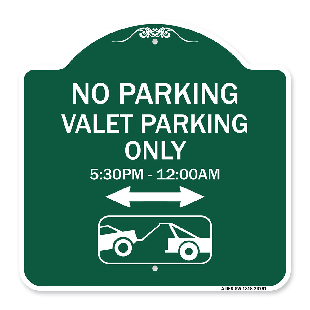 No Parking - Valet Parking Only 5-30pm-12-00am (With Bi-Directional Arrow & Tow Away Graphic)