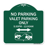 No Parking - Valet Parking Only 5-30pm-12-00am (With Bi-Directional Arrow & Tow Away Graphic)