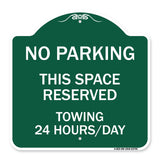 No Parking - This Space Reserved Towing Enforced 24 Hours Day