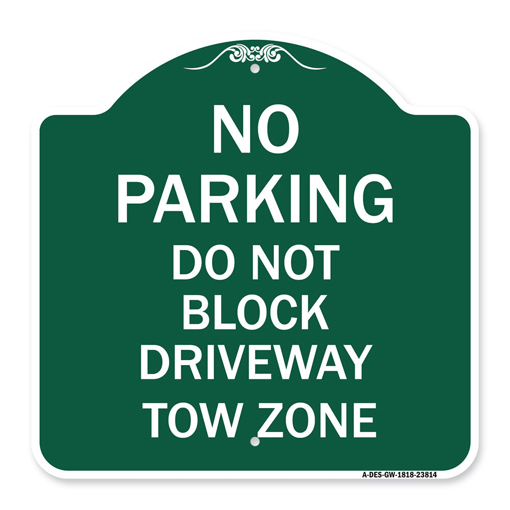No Parking - Do Not Block Driveway Tow Zone
