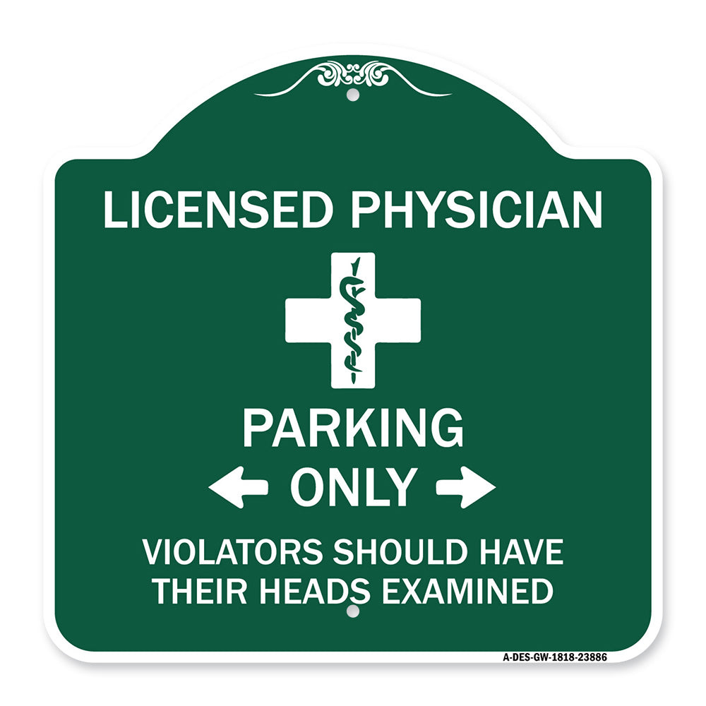 Licensed Physician Parking Only Violators Should Have Their Heads Examined