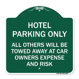 Hotel Parking Only All Others Towed Sign