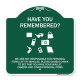 Have You Remembered We Are Not Responsible for Personal Items Left in Vehicles Double-Check to See That You Have Your Wallet