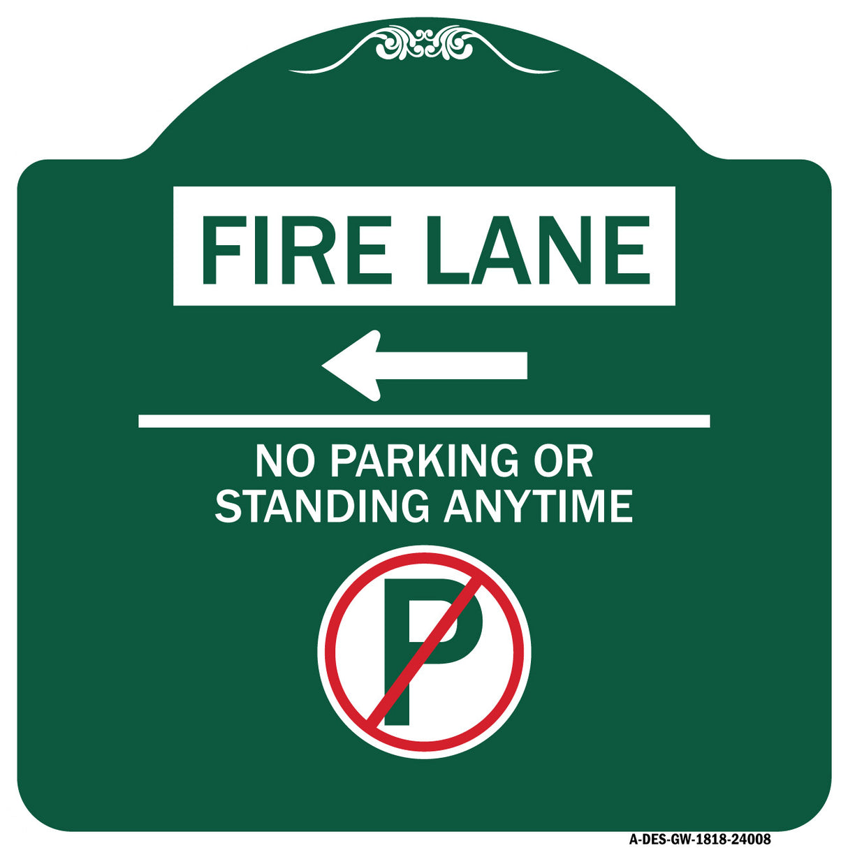 Fire Lane - No Parking or Standing Anytime (With No Parking Symbol and Left Arrow)