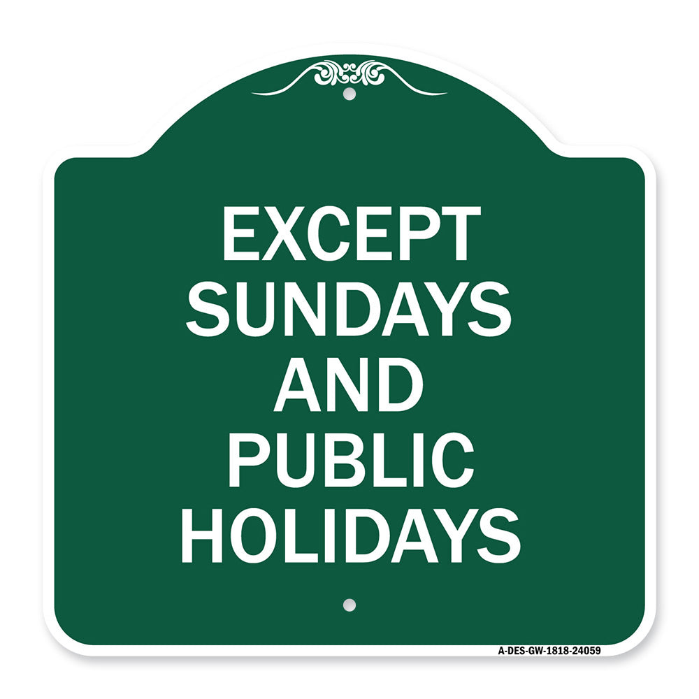 Except Sundays and Holidays Supplementary Sign