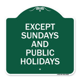 Except Sundays and Holidays Supplementary Sign