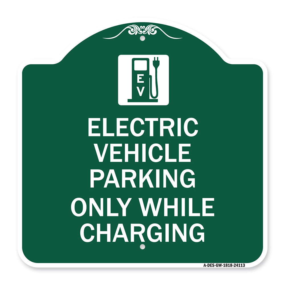 Electric Vehicle Parking Only While Charging with Graphic