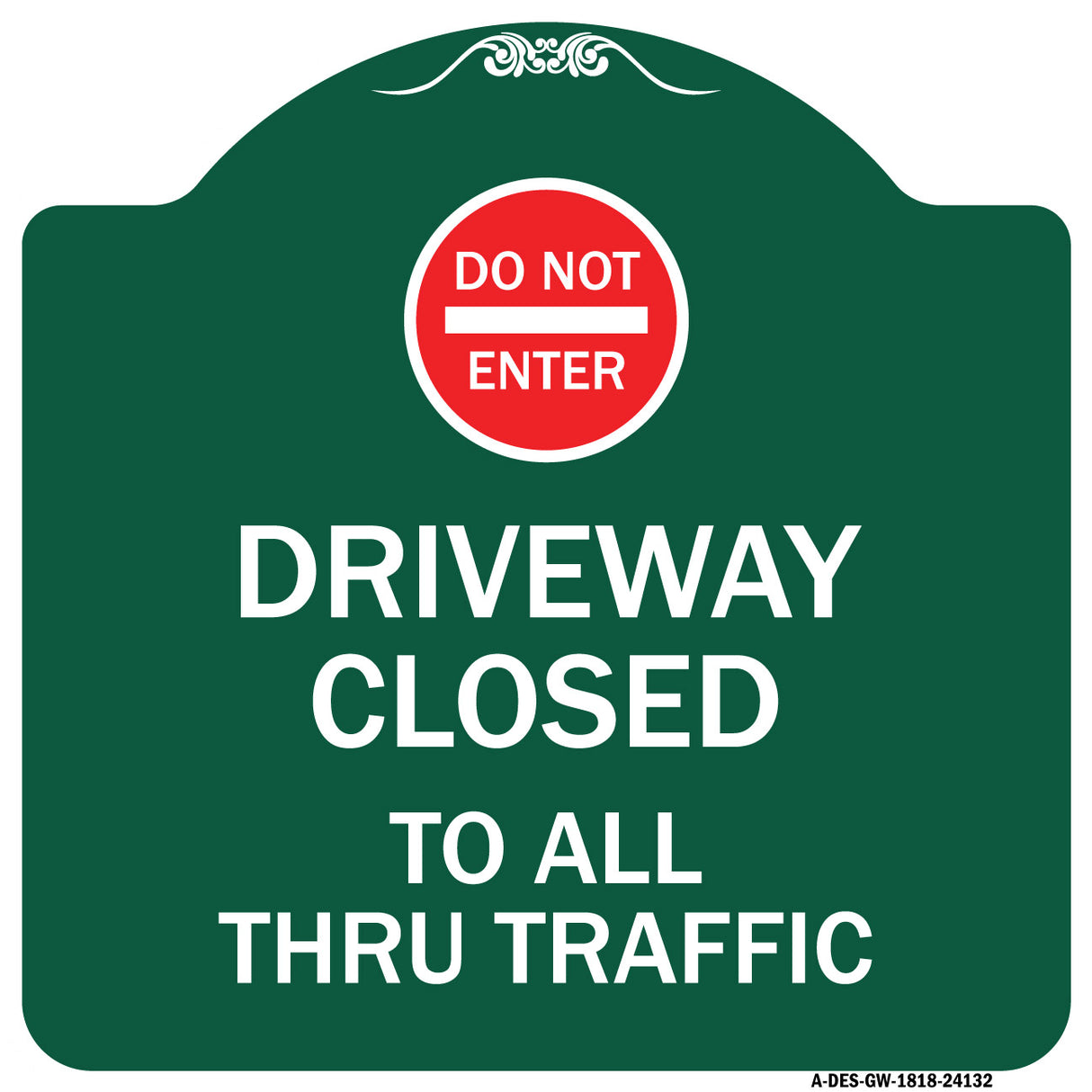 Driveway Closed to All Thru Traffic with Do Not Enter Symbol