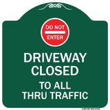 Driveway Closed to All Thru Traffic with Do Not Enter Symbol