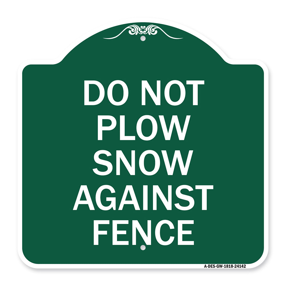 Do Not Plow Snow Against Fence