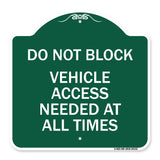 Do Not Block Vehicle Access Needed at All Times