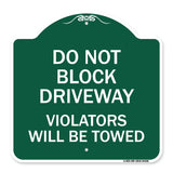 Do Not Block Driveway Violators Will Be Towed