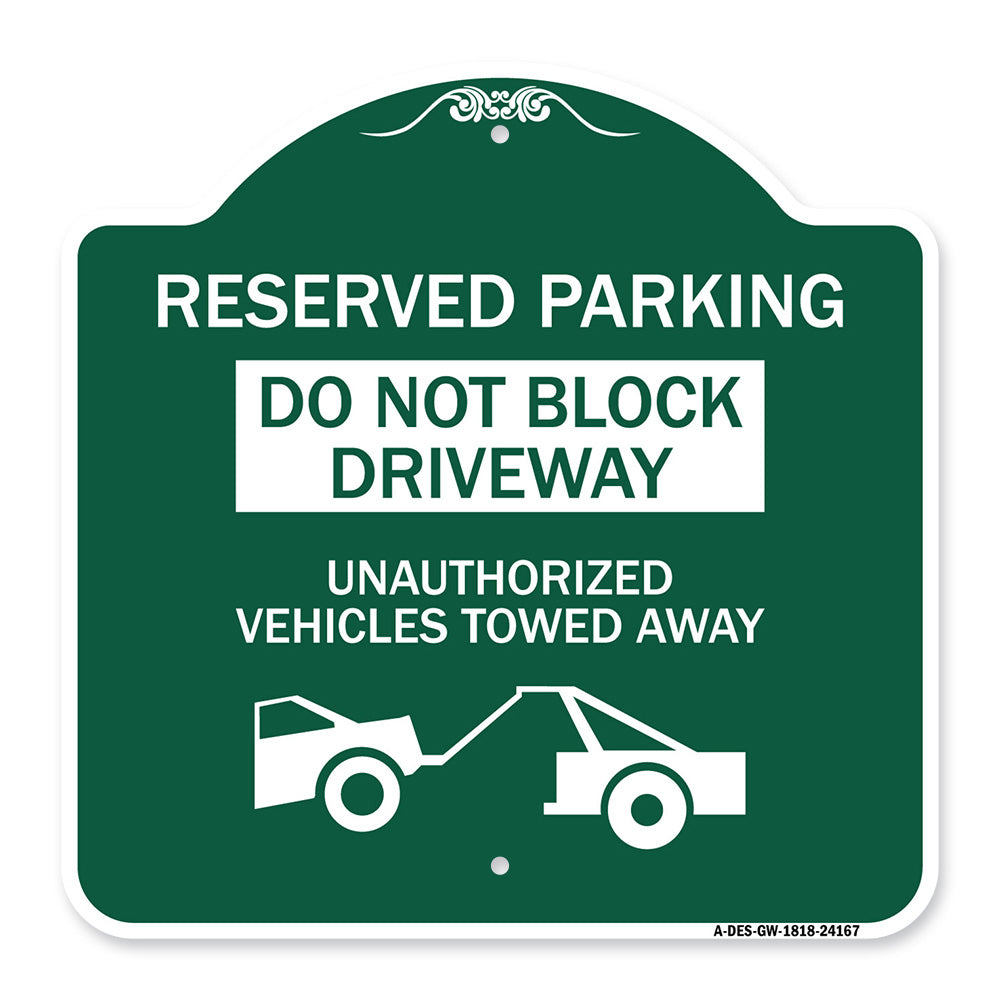 Do Not Block Driveway Unauthorized Vehicles Towed Away with Graphic