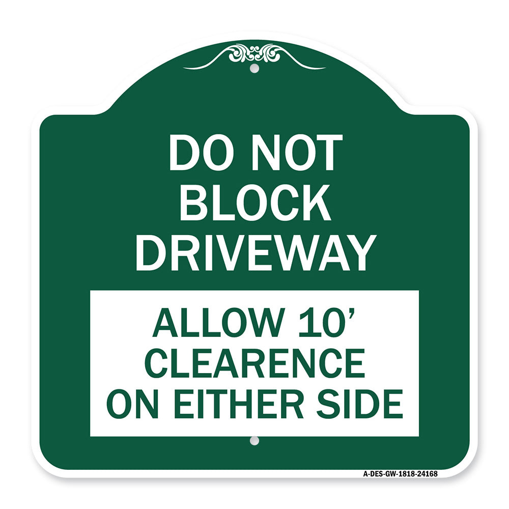Do Not Block Driveway Allow 10 Ft Clearance on Either Side