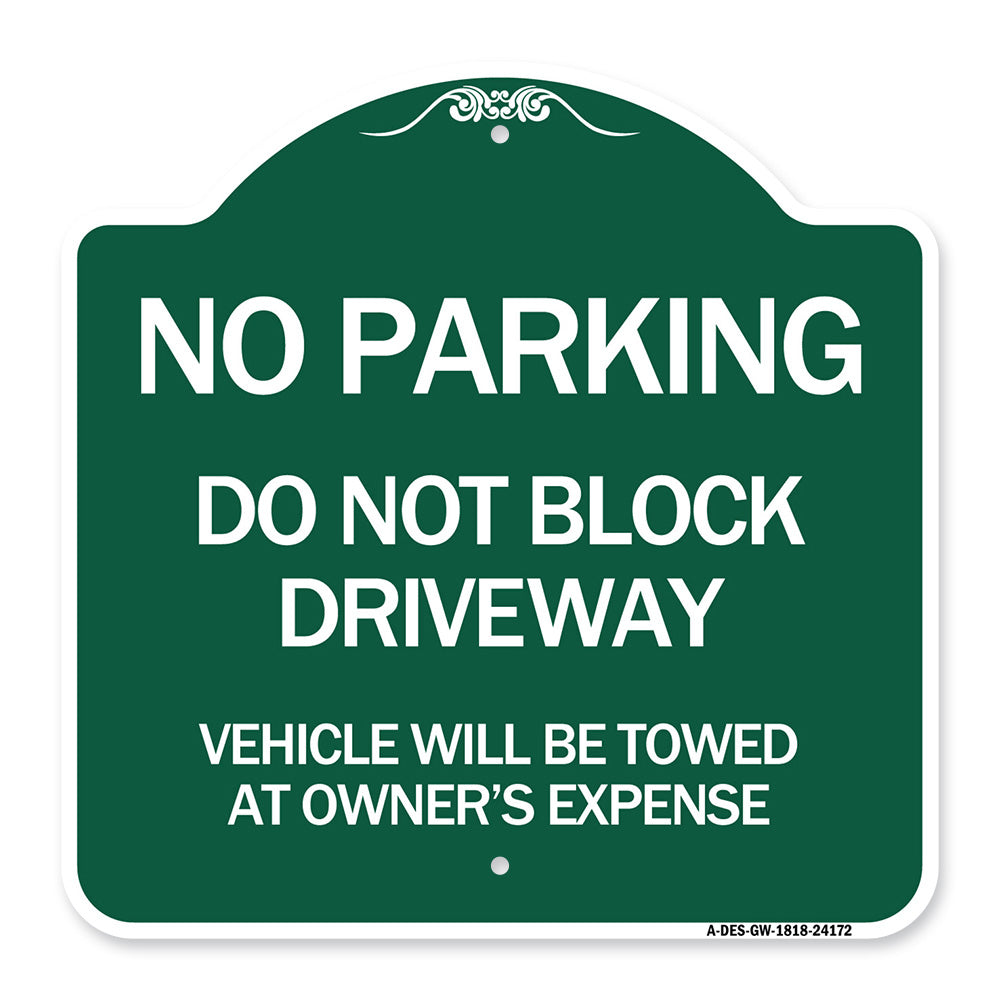 Do Not Block Driveway Vehicle Will Be Towed at Owner's Expense