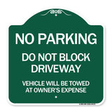 Do Not Block Driveway Vehicle Will Be Towed at Owner's Expense