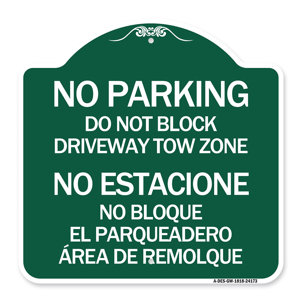 Do Not Block Driveway Tow Zone - No Estacione No Bloque El Parquiedero Area De Remolque