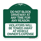 Do Not Block Driveway at Anytime for ANY Reason Violators Will Be Towed Away at Owner Expense